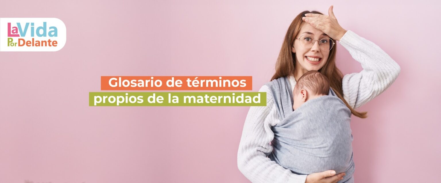 Glosario de términos sobre la maternidad La Vida Por Delante