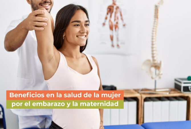 Beneficios a la salud por el embarazo y la maternidad